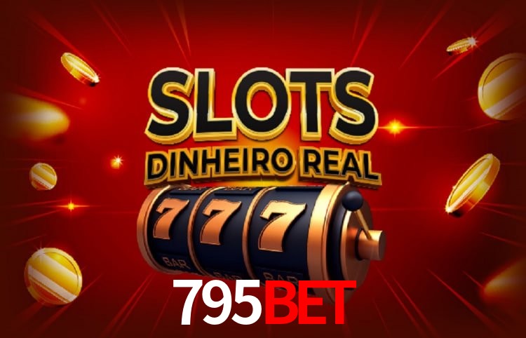 Sinta a adrenalina dos jogos de cassino com 795bet